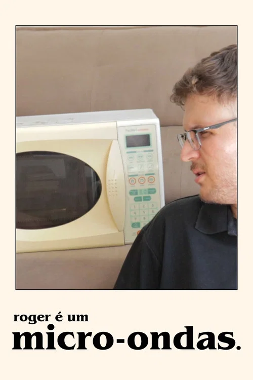 Roger é um Micro-ondas постер