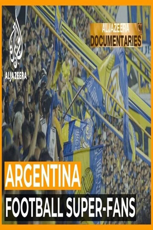The Fans Who Make Football: Boca Juniors FC постер