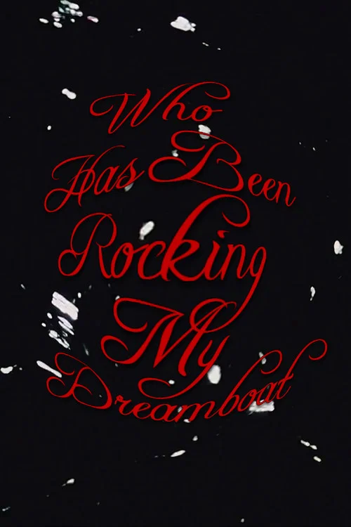 Who Has Been Rocking My Dreamboat постер