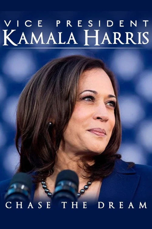 Vice President Kamala Harris: Chase the Dream постер