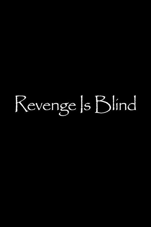 Revenge Is Blind постер
