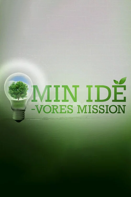 Min idé - vores mission постер