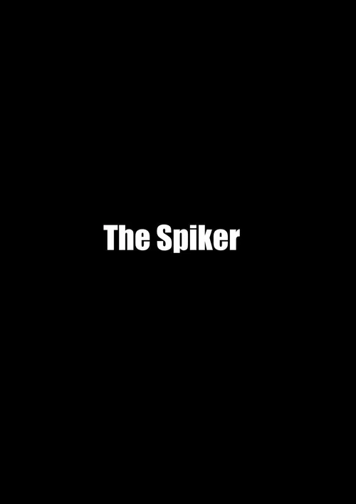 The Spiker постер