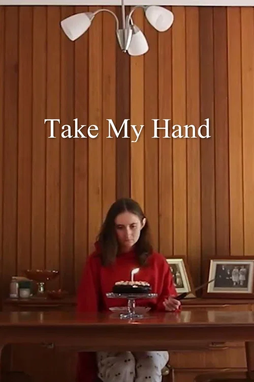 Take My Hand постер