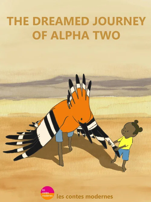 The Dreamed Journey of Alpha Two постер