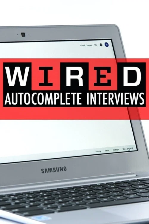 WIRED's Autocomplete Interviews постер