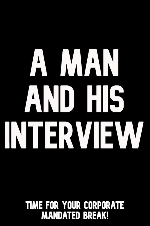 A Man and His Interview постер