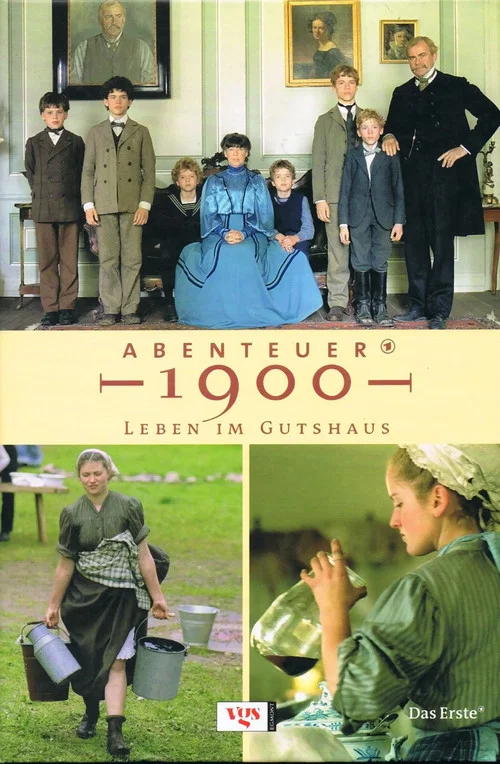 Abenteuer 1900 – Leben im Gutshaus постер
