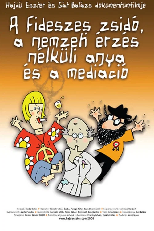 A fideszes zsidó, a nemzeti érzés nélküli anya és a mediáció постер