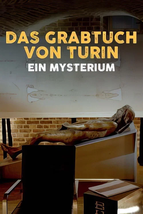 Das Grabtuch von Turin, ein Mysterium постер