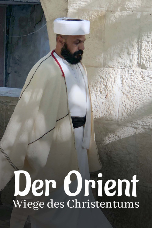 Der Orient - Wiege des Christentums постер