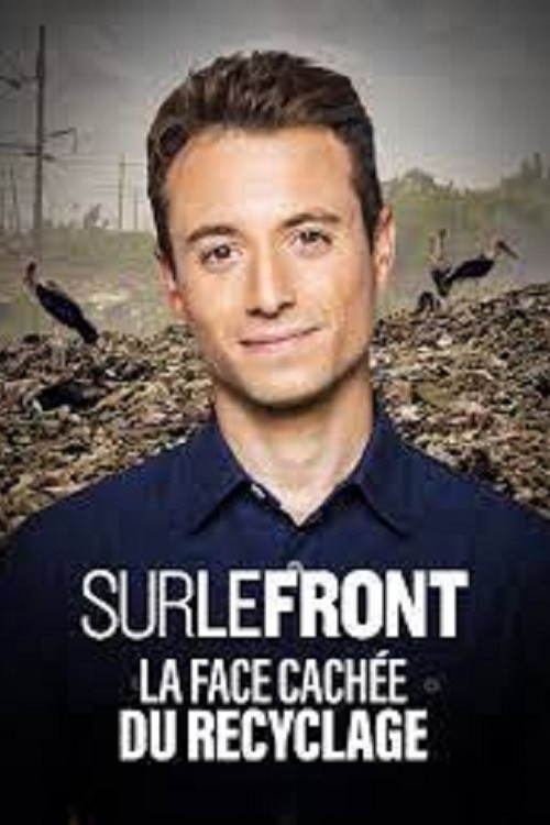 Sur le Front - La face cachée du recyclage постер