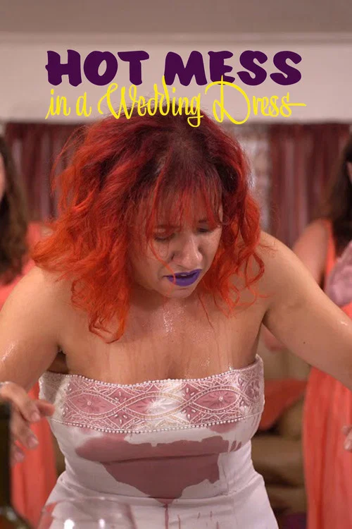 Hot Mess in a Wedding Dress постер