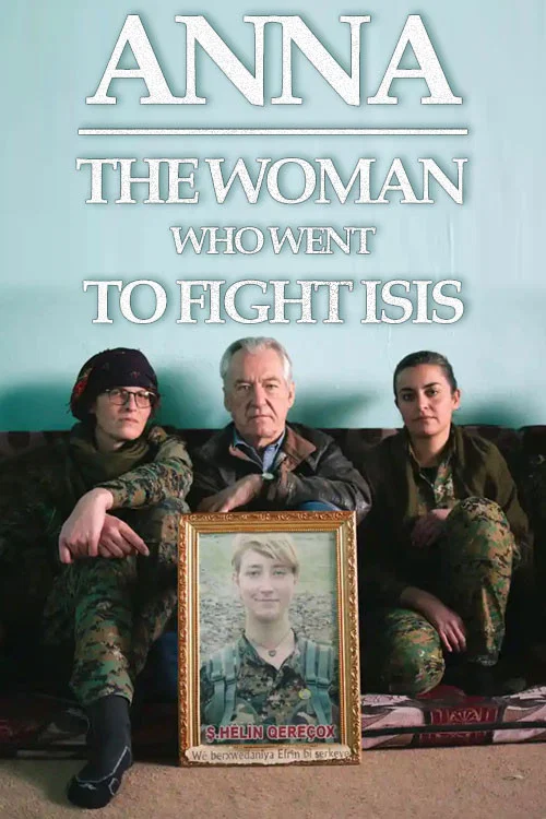 Anna: The Woman Who Went to Fight ISIS постер