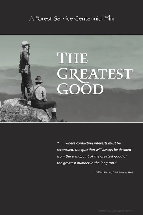 The Greatest Good: A Forest Service Centennial Film постер