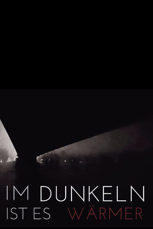 Im Dunkeln ist es wärmer постер
