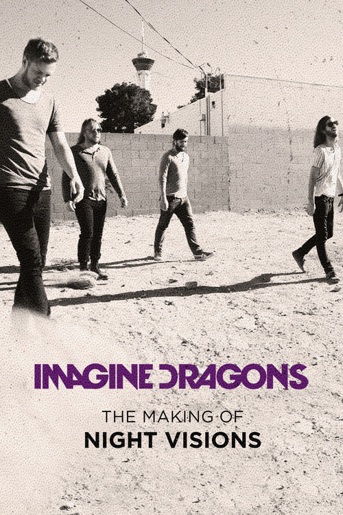 Imagine Dragons: The Making of Night Visions постер