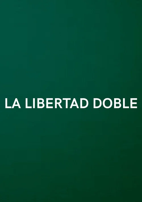 La Libertad Doble постер