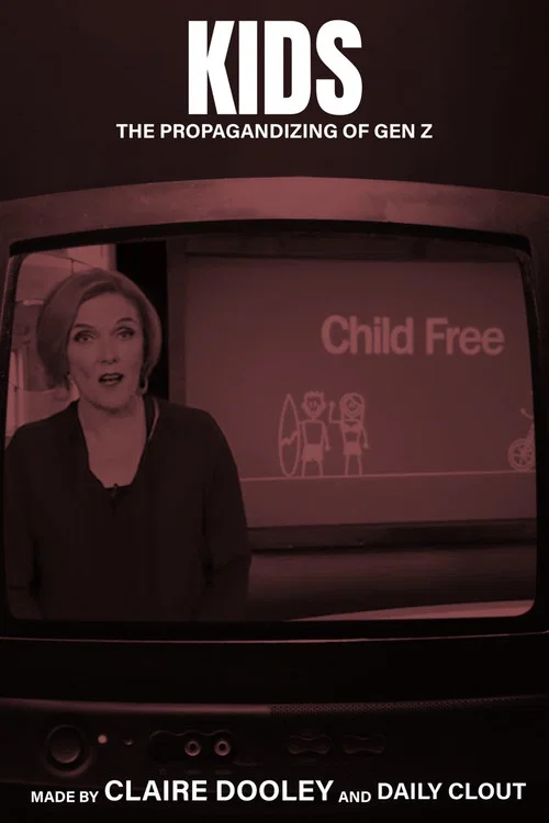 Kids: The Propagandizing of Gen Z постер