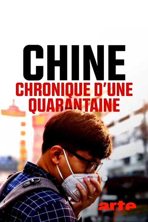 Chine : chronique d'une quarantaine постер