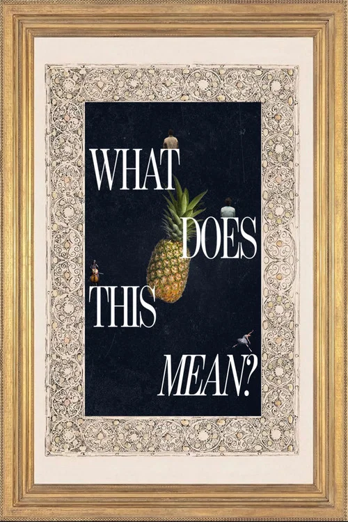 What Does This Mean? постер