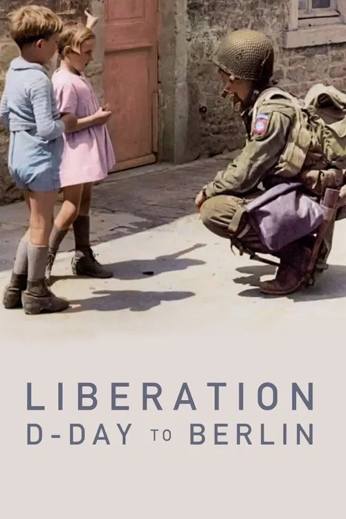 Liberation: D-Day to Berlin постер