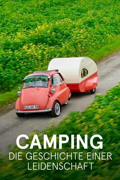 Camping - Die Geschichte einer Leidenschaft постер