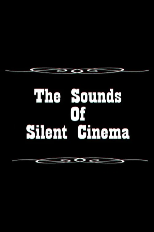 Sounds of Silent Cinema постер