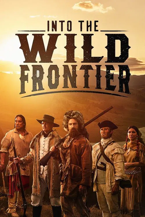 Into the Wild Frontier постер