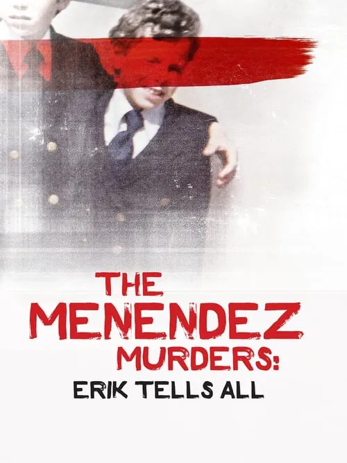 The Menendez Murders: Erik Tells All постер