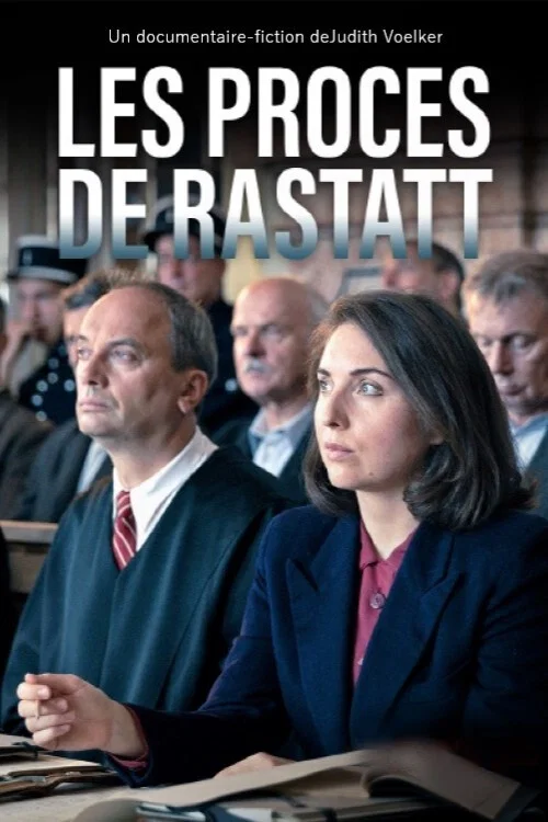 Die Rastatter Prozesse - Kriegsverbrecher vor Gericht постер
