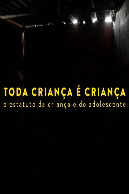 Toda Criança é Criança постер