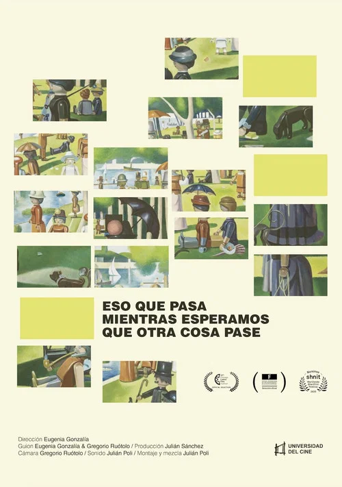 Eso que pasa mientras esperamos que otra cosa pase постер