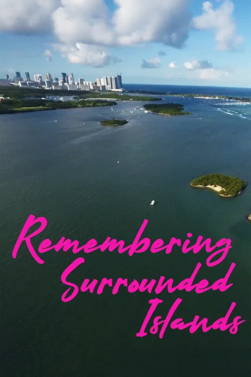 Remembering Surrounded Islands постер