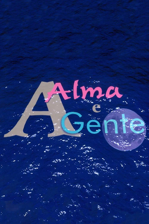 A Alma e a Gente постер