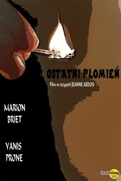 Ostatni Płomień : Dernière Flamme постер