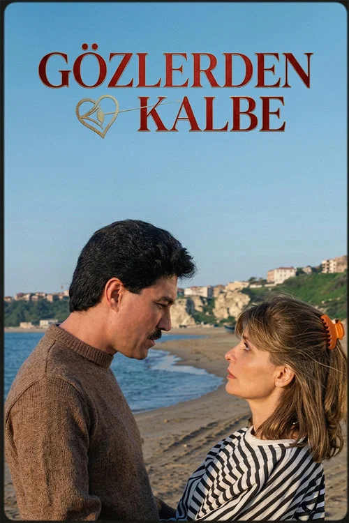Gözlerden Kalbe постер