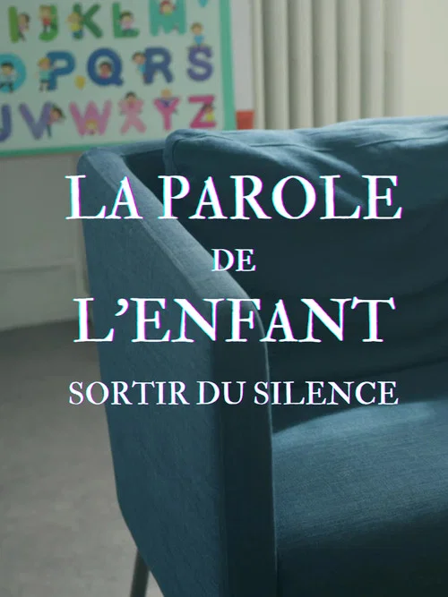 La Parole de l'enfant, sortir du silence постер