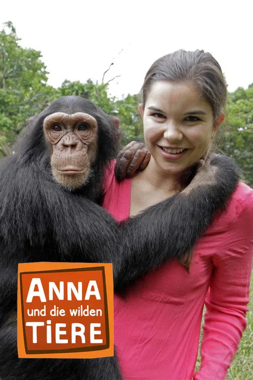 Anna und die wilden Tiere постер