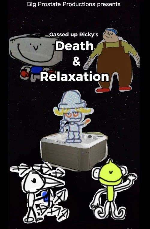 Gassed up Ricky’s Death & Relaxation постер