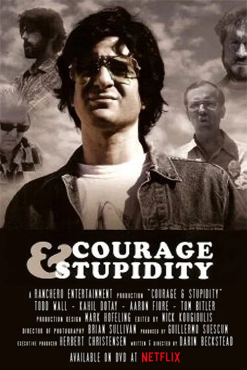 Courage & Stupidity постер