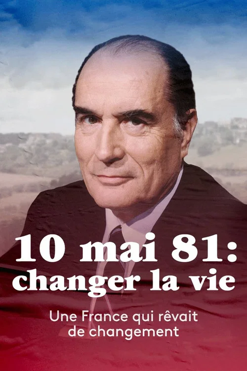 10 mai 1981 : Changer la vie ? постер
