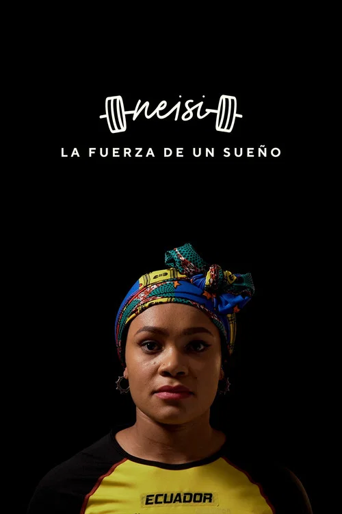 Neisi: La fuerza de un sueño постер