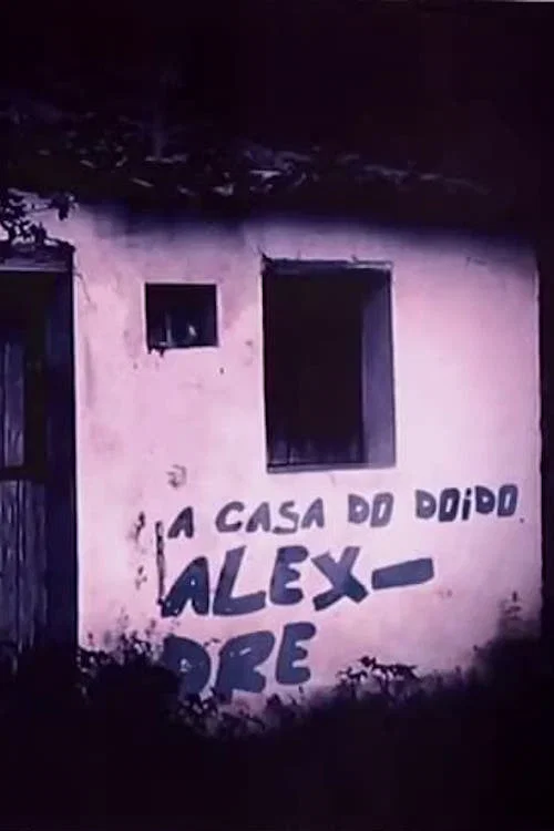 A Casa do Doido Alexandre постер