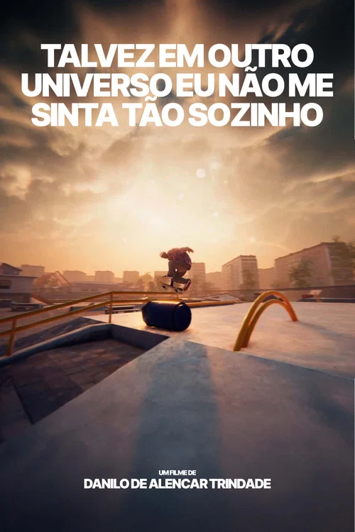 Talvez em outro universo eu não me sinta tão sozinho. постер