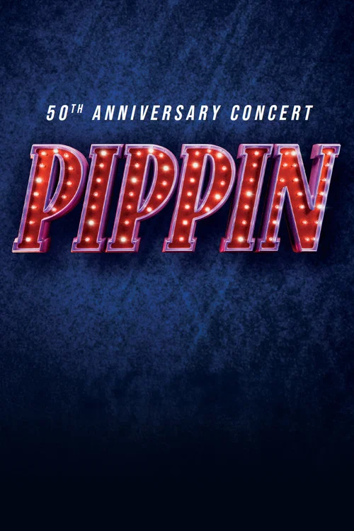 Pippin: 50th Anniversary Concert постер