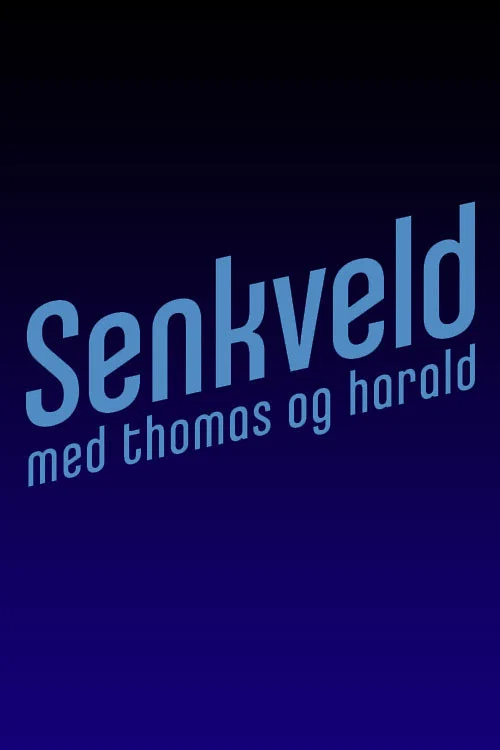 Senkveld med Thomas og Harald постер