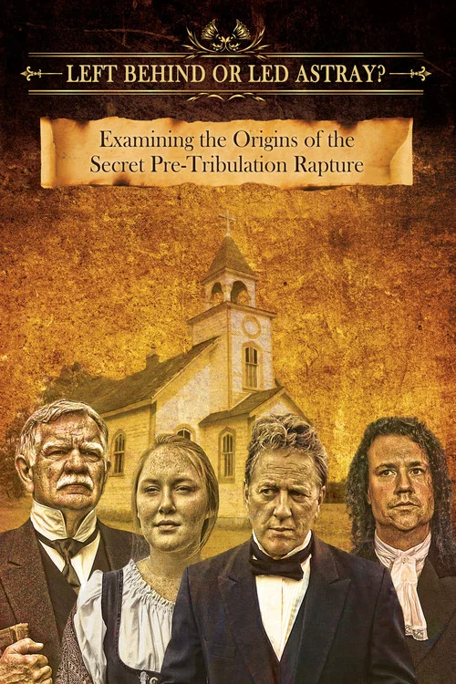 Left Behind or Led Astray?: Examining the Origins of the Secret Pre-Tribulation Rapture постер