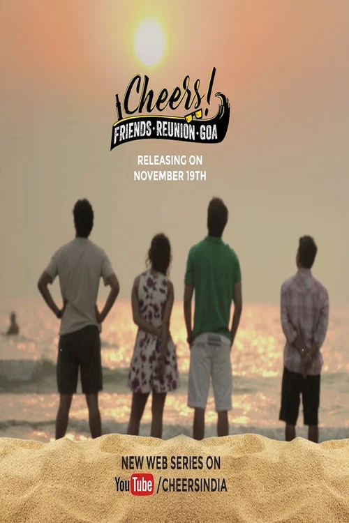 Cheers - Friends. Reunion. Goa. постер