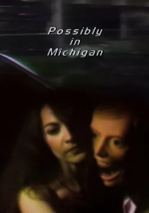 Possibly in Michigan постер